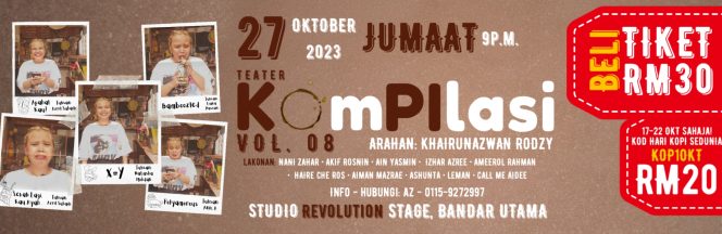 3. TEATER KOMPILASI VOL 08 : 27 OKT 2023 : JUMAAT : 9PM