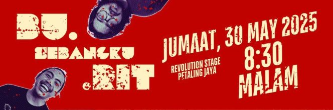 1. TEATER BU.SEBANGKU.RIT : 30 MEI 2025 (JUMAAT) : 8:30 MALAM