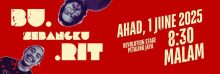 5. TEATER BU.SEBANGKU.RIT : 1 JUN 2025 (AHAD) : 8:30 MALAM