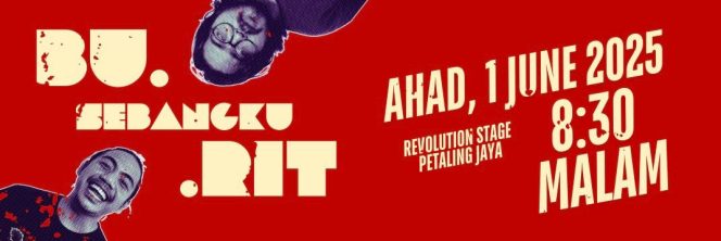 5. TEATER BU.SEBANGKU.RIT : 1 JUN 2025 (AHAD) : 8:30 MALAM