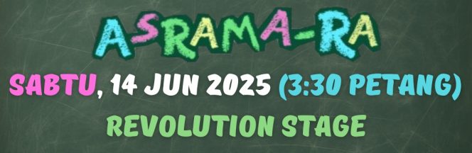 4. TEATER ASRAMA-RA : 14 JUN 2025 (SABTU) : 3:30 PETANG