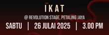 4. TEATER IKAT : SABTU : 26 JULAI 2025 (3:00 PETANG)