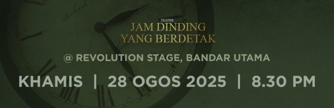 2. TEATER JAM DINDING YANG BERDETAK : 28 OGOS 2025 (KHAMIS) : 8:30 MALAM